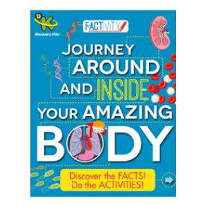 JOURNEY AROUND AND INSIDE YOUR AMAZING BODY